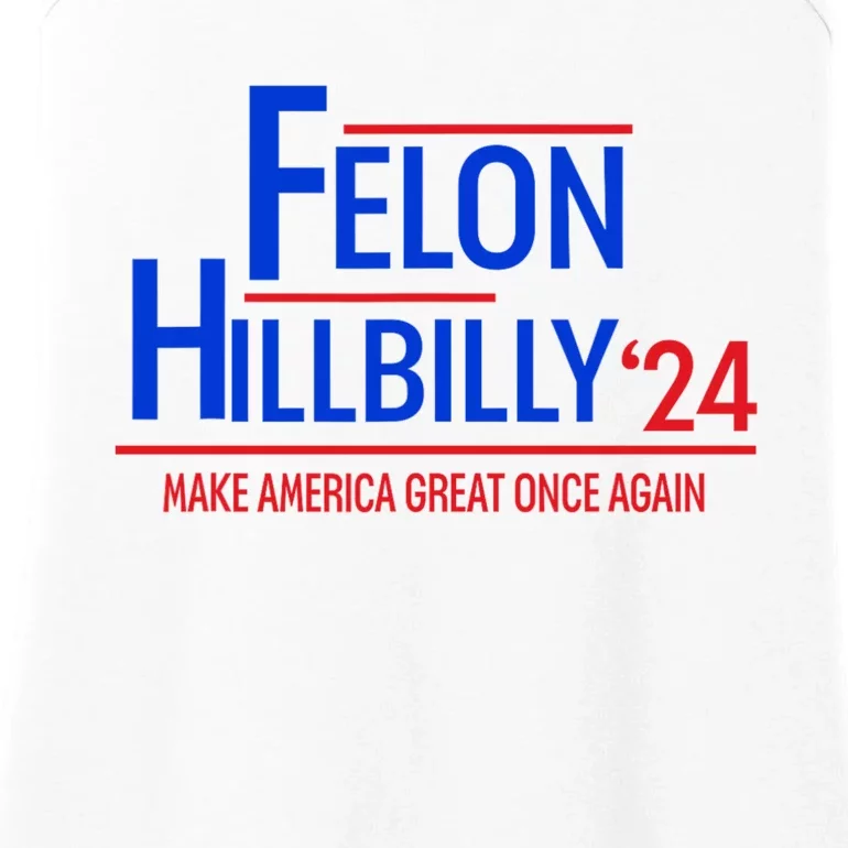 Felon Hillbilly 2024 Trump Vance 2024 Ladies Essential Tank