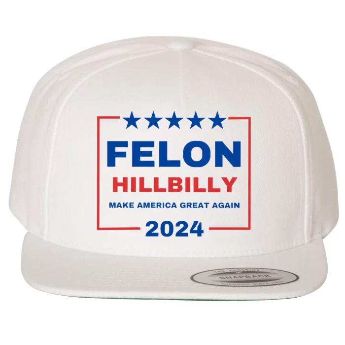 Felon Hillbilly 2024 Wool Snapback Cap