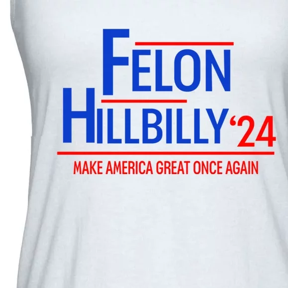 Felon Hillbilly 2024 Trump Vance 2024 2024 Election Ladies Essential Flowy Tank