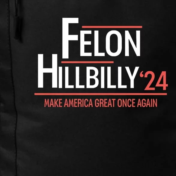 Felon Hillbilly 2024 Trump Vance 2024 2024 Election Daily Commute Backpack