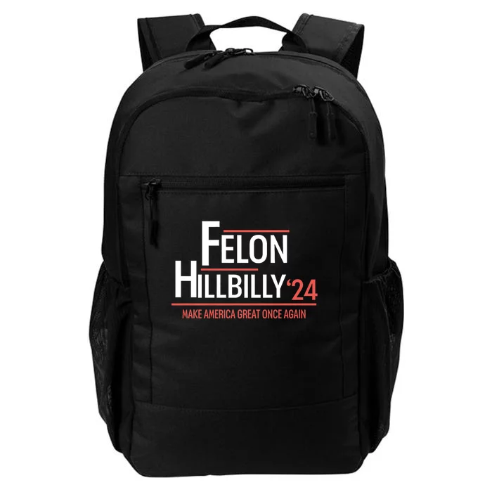 Felon Hillbilly 2024 Trump Vance 2024 2024 Election Daily Commute Backpack