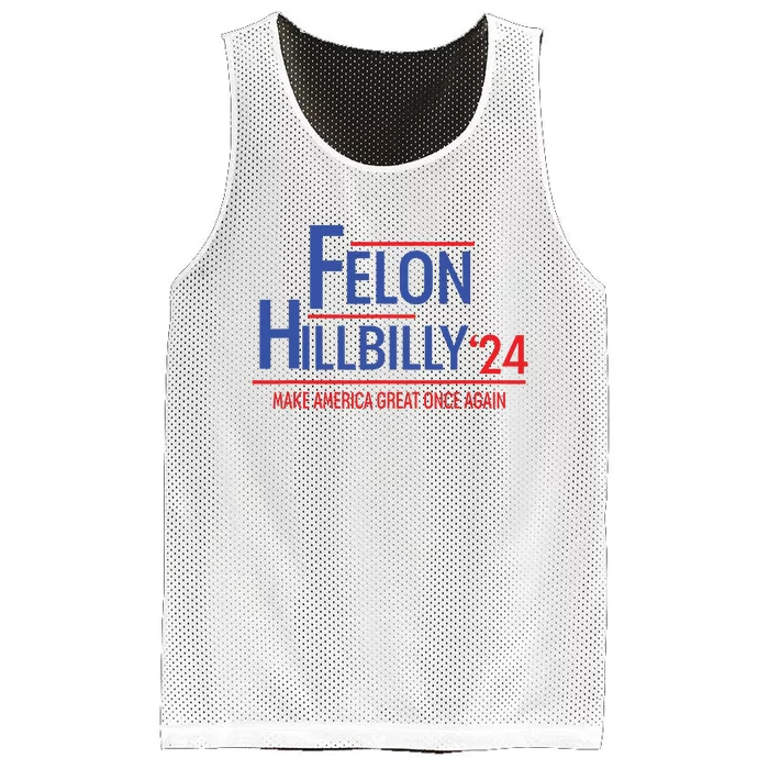 Felon Hillbilly 2024 Trump Vance 2024 2024 Election Mesh Reversible Basketball Jersey Tank