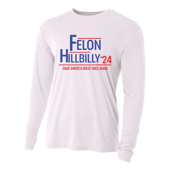 Felon Hillbilly 2024 Trump Vance 2024 2024 Election Cooling Performance Long Sleeve Crew