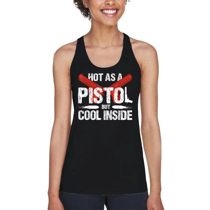 Funny Hot As A Pistol But Cool Inside Design Women's Racerback Tank