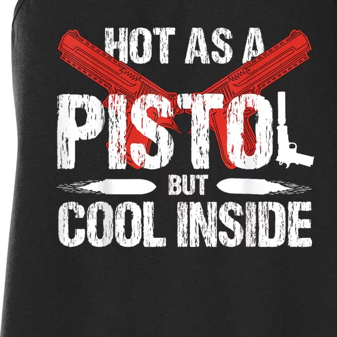 Funny Hot As A Pistol But Cool Inside Design Women's Racerback Tank