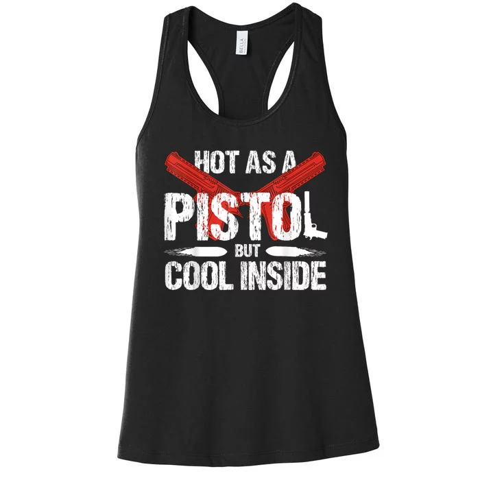 Funny Hot As A Pistol But Cool Inside Design Women's Racerback Tank