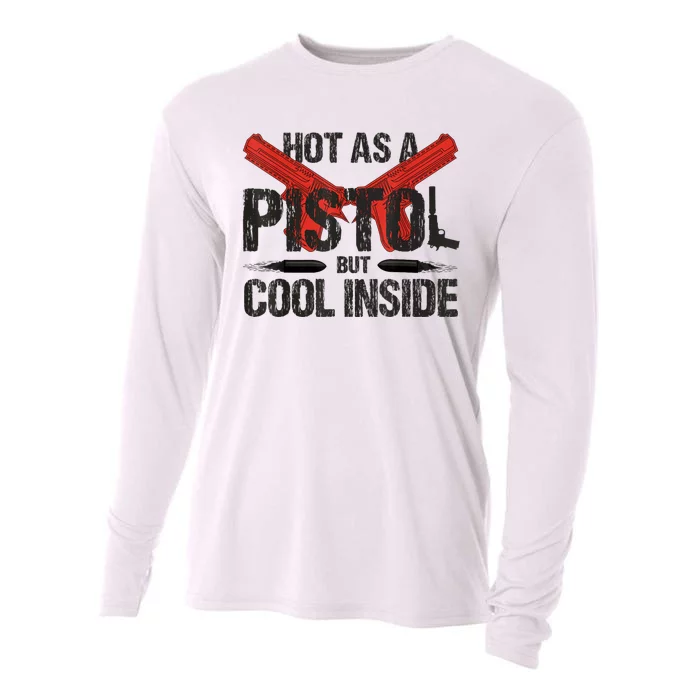 Funny Hot As A Pistol But Cool Inside Design Fathers Day Cooling Performance Long Sleeve Crew