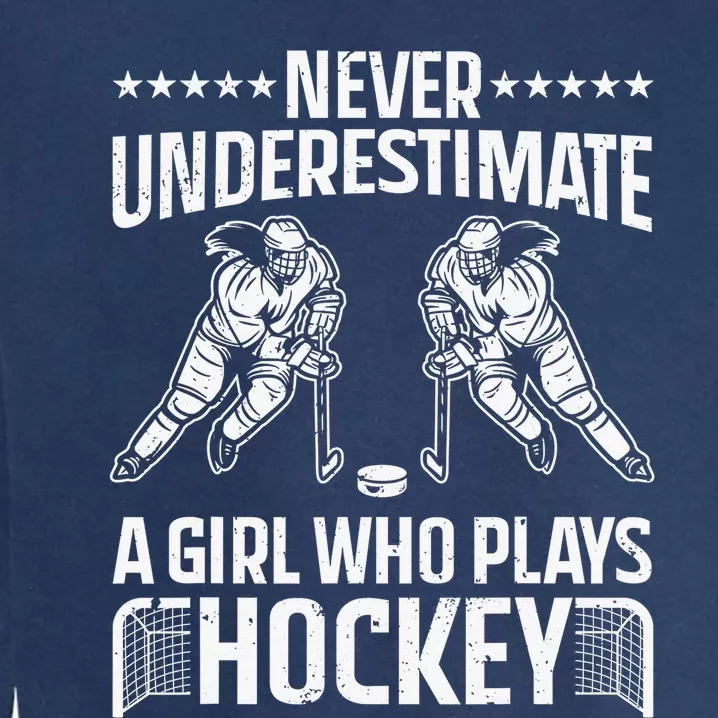 Funny Hockey Art For Girls Hockey Player Sport Lovers Garment-Dyed Sweatshirt