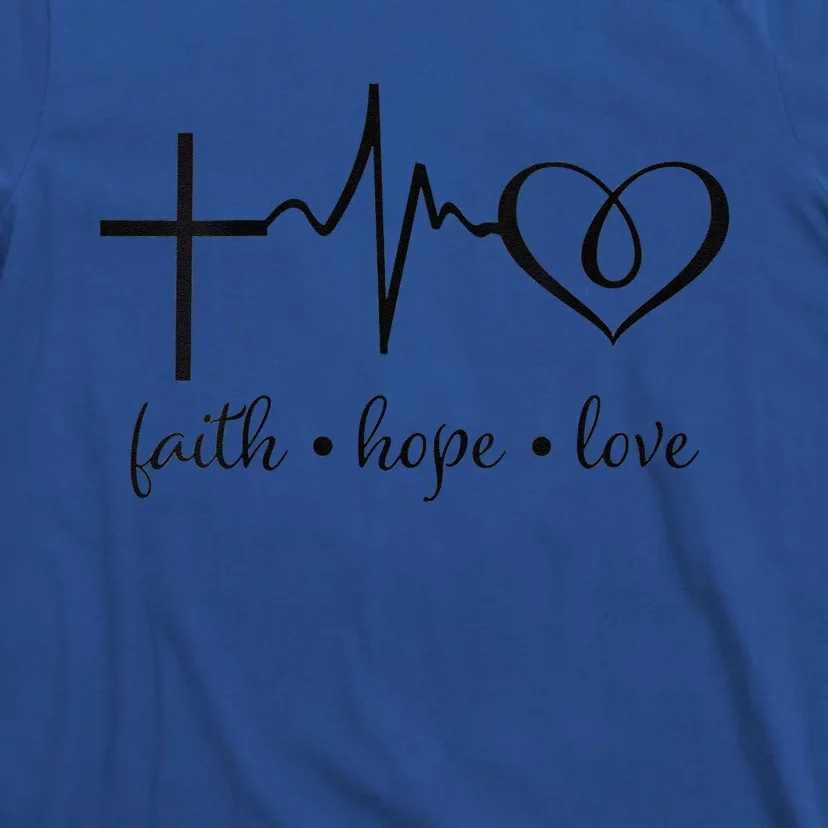 Faith Hope And Love Christian John 316 T-Shirt