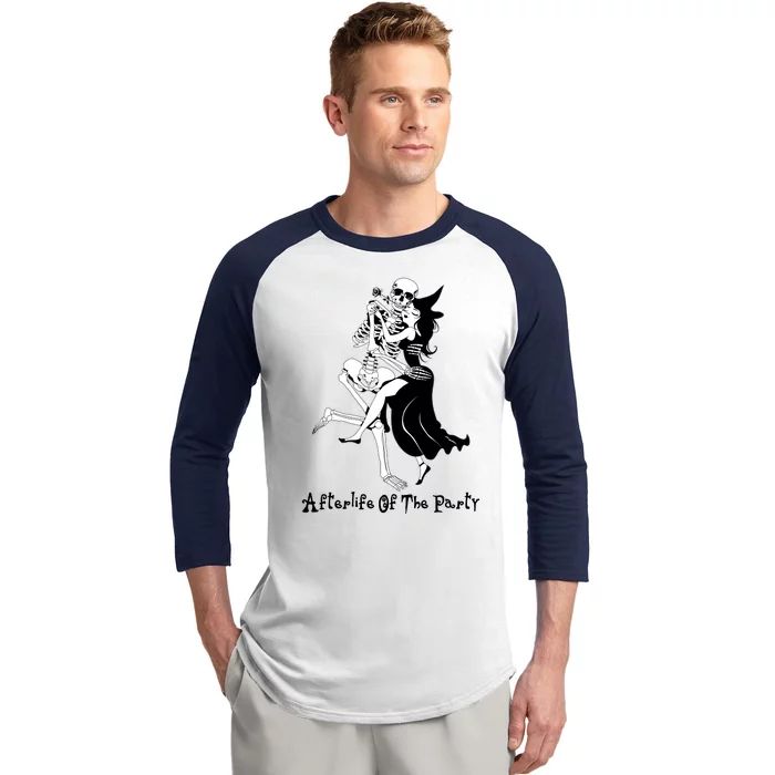 Funny Halloween Afterlife Of The Party Skeleton And Witch Baseball Sleeve Shirt