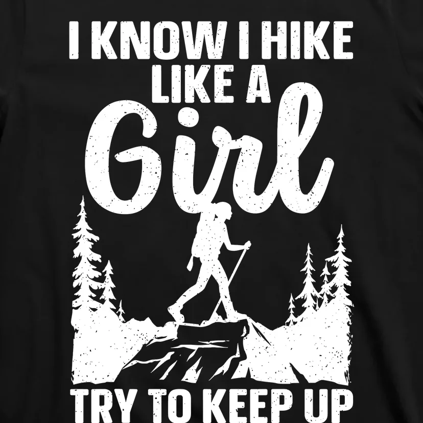 Funny Hiking Art For Girls Women Mountaineer Hiking Lover T-Shirt