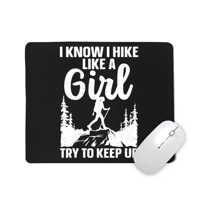 Funny Hiking Art For Girls Women Mountaineer Hiking Lover Mousepad