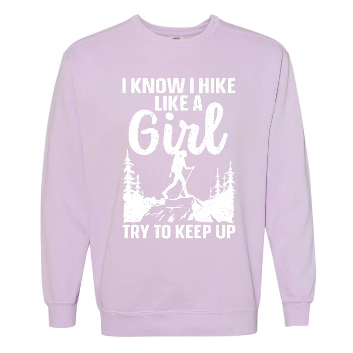 Funny Hiking Art For Girls Women Mountaineer Hiking Lover Garment-Dyed Sweatshirt