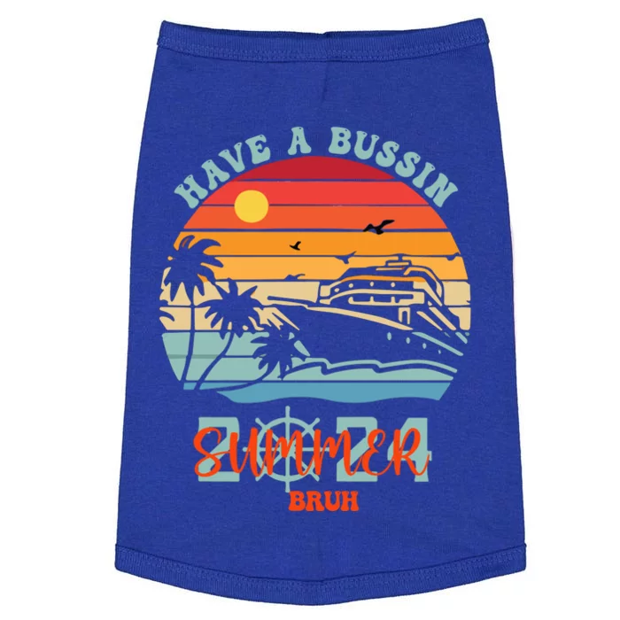 Funny Have A Bussin Summer Vacation School Bruh Great Gift Doggie Tank