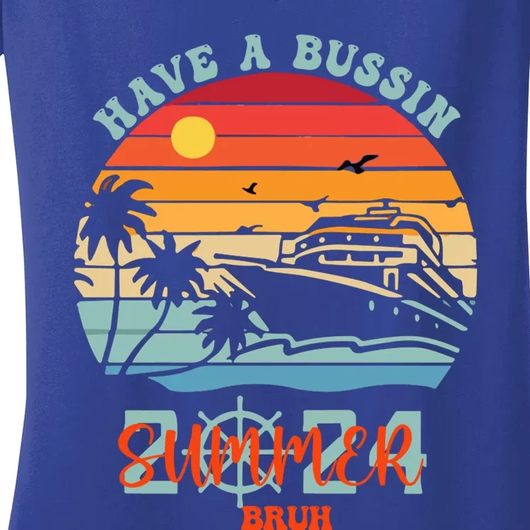 Funny Have A Bussin Summer Vacation School Bruh Great Gift Women's V-Neck T-Shirt