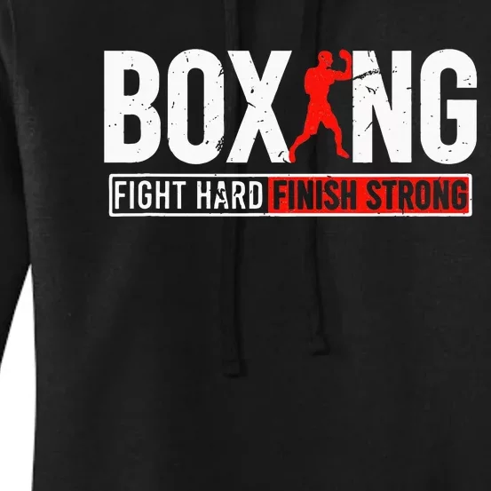 Fight Hard And Finish Motivational Boxing Fighter Women's Pullover Hoodie