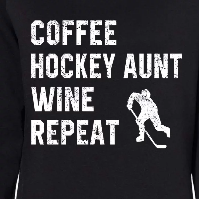 Funny Hockey Aunt Sayings Coffee Hockey Aunt Wine Repeat Gift Womens California Wash Sweatshirt