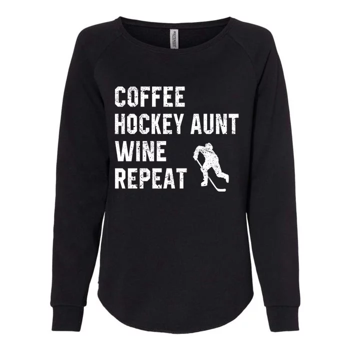 Funny Hockey Aunt Sayings Coffee Hockey Aunt Wine Repeat Gift Womens California Wash Sweatshirt