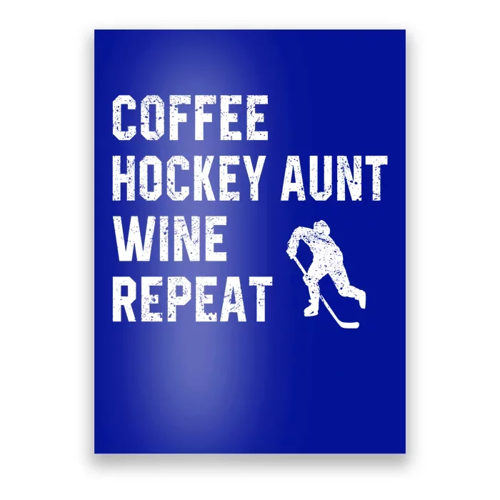 Funny Hockey Aunt Sayings Coffee Hockey Aunt Wine Repeat Gift Poster