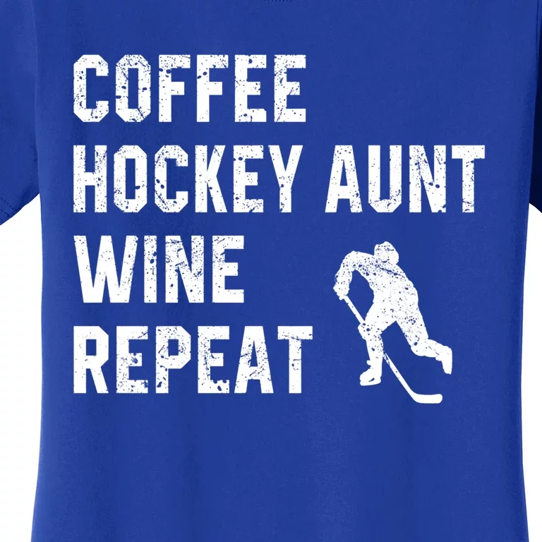 Funny Hockey Aunt Sayings Coffee Hockey Aunt Wine Repeat Gift Women's T-Shirt