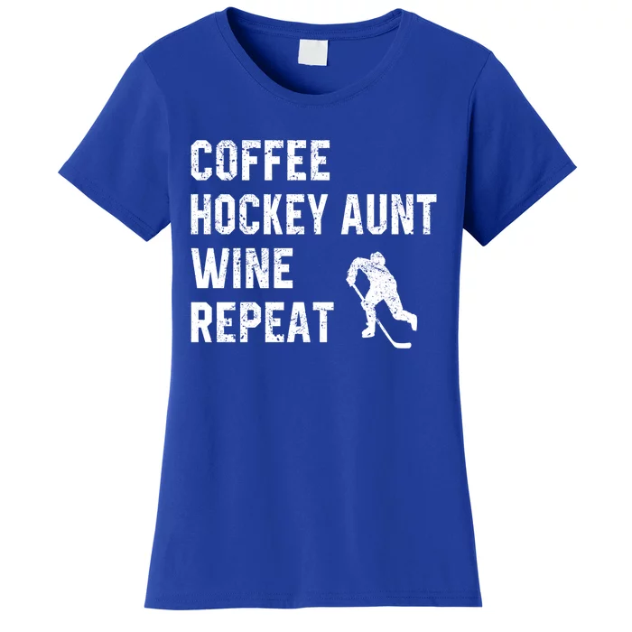 Funny Hockey Aunt Sayings Coffee Hockey Aunt Wine Repeat Gift Women's T-Shirt