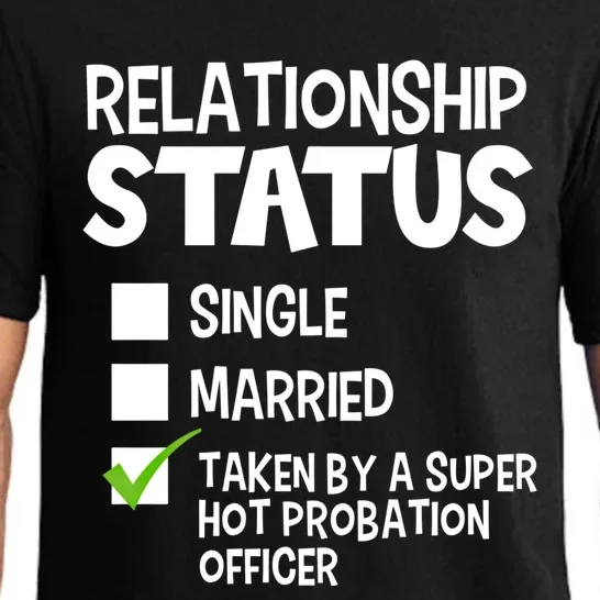 Funny His And Her Gift Probation Officer Relationship Status Cool Gift Pajama Set