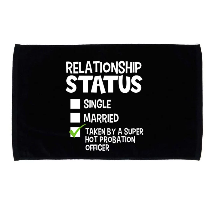 Funny His And Her Gift Probation Officer Relationship Status Cool Gift Microfiber Hand Towel