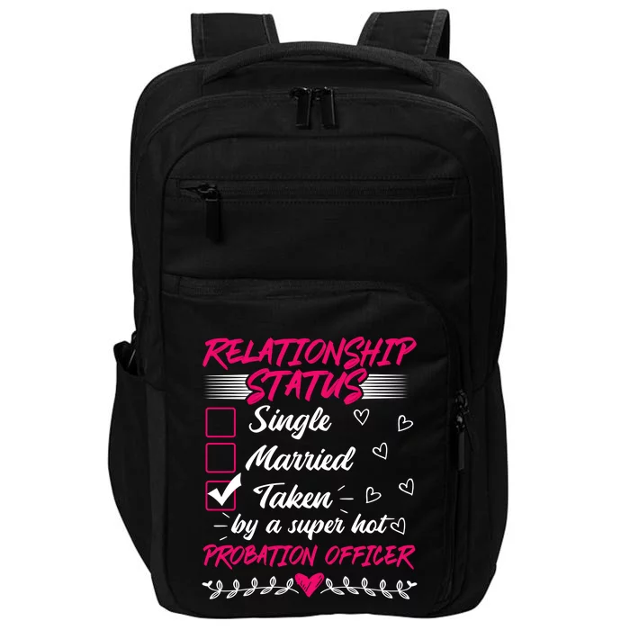 Funny His And Her Gift Probation Officer Relationship Status Meaningful Gift Impact Tech Backpack