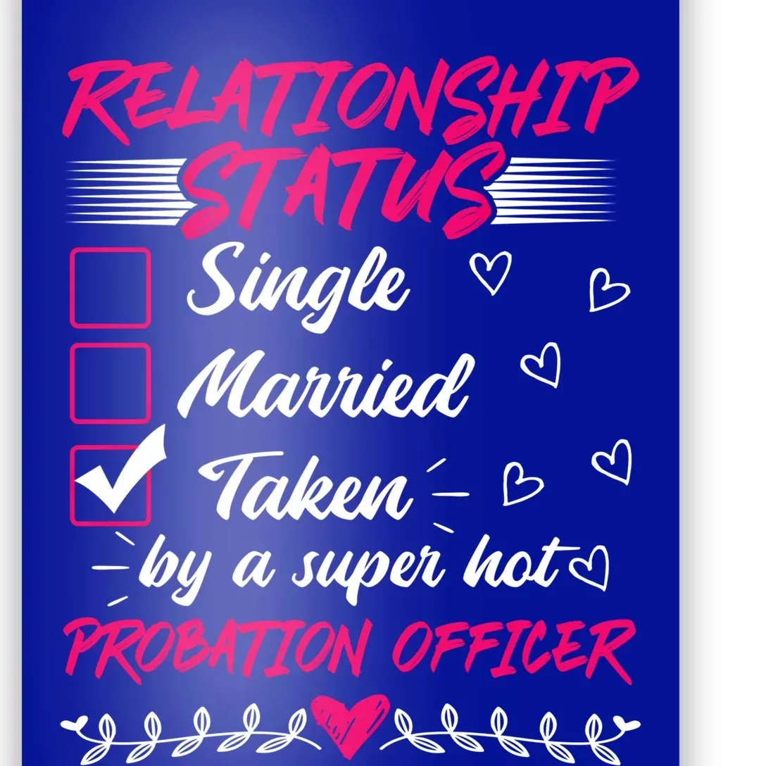 Funny His And Her Gift Probation Officer Relationship Status Meaningful Gift Poster