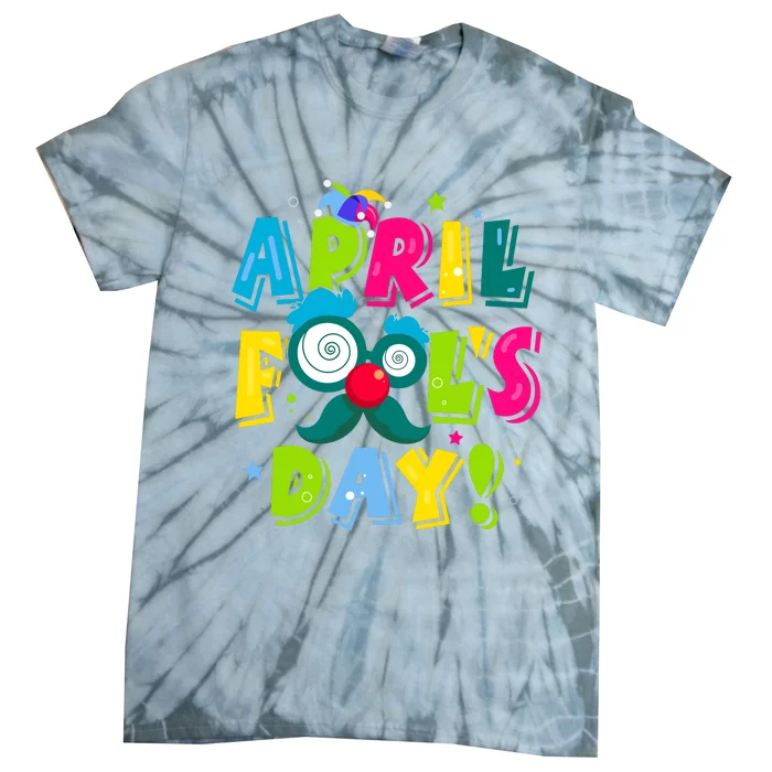 Funny Happy April Fools Day 1st April Fools Day Joke Pranks Tie-Dye T-Shirt