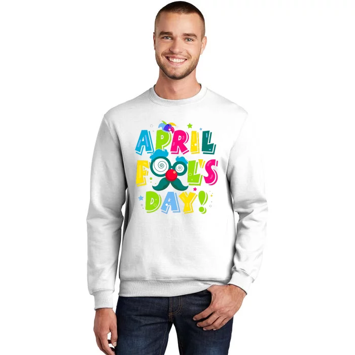 Funny Happy April Fools Day 1st April Fools Day Joke Pranks Sweatshirt