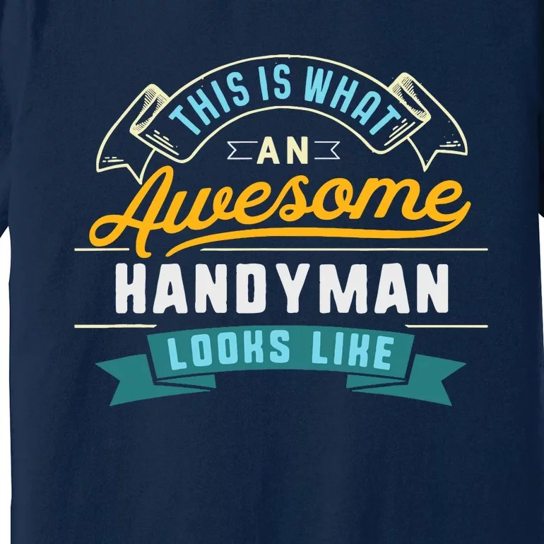 Funny Handyman Awesome Job Occupation Graduation Premium T-Shirt