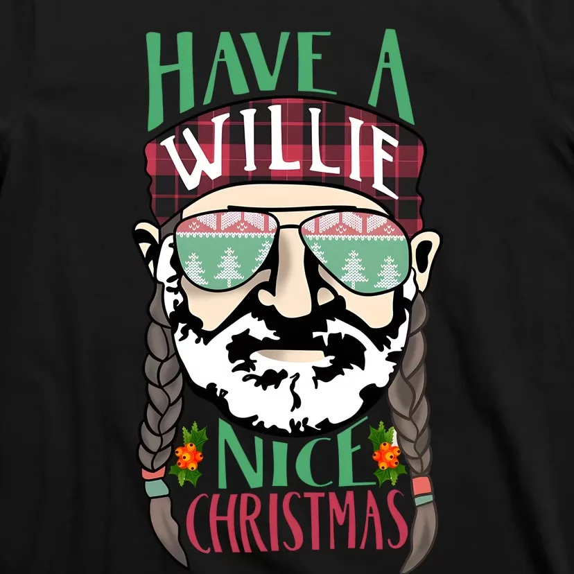 Funny Have A Willie Nice Christmas T-Shirt