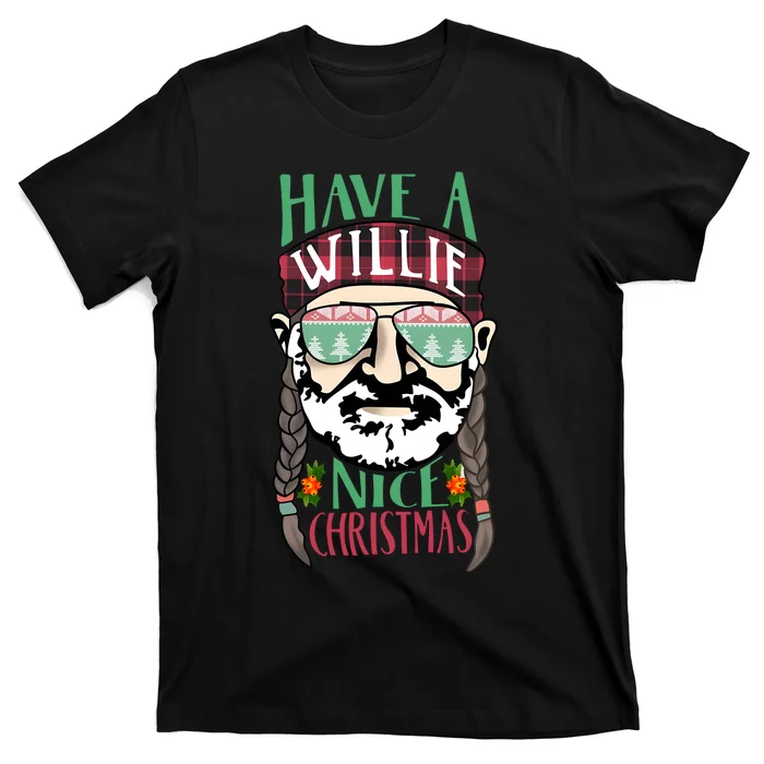 Funny Have A Willie Nice Christmas T-Shirt