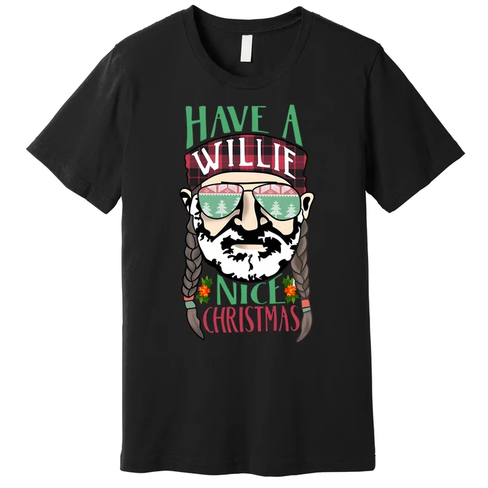 Funny Have A Willie Nice Christmas Premium T-Shirt