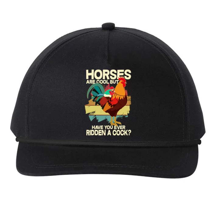 Funny Horses Are Cool But Have You Ever Ridden A Cock Snapback Five-Panel Rope Hat