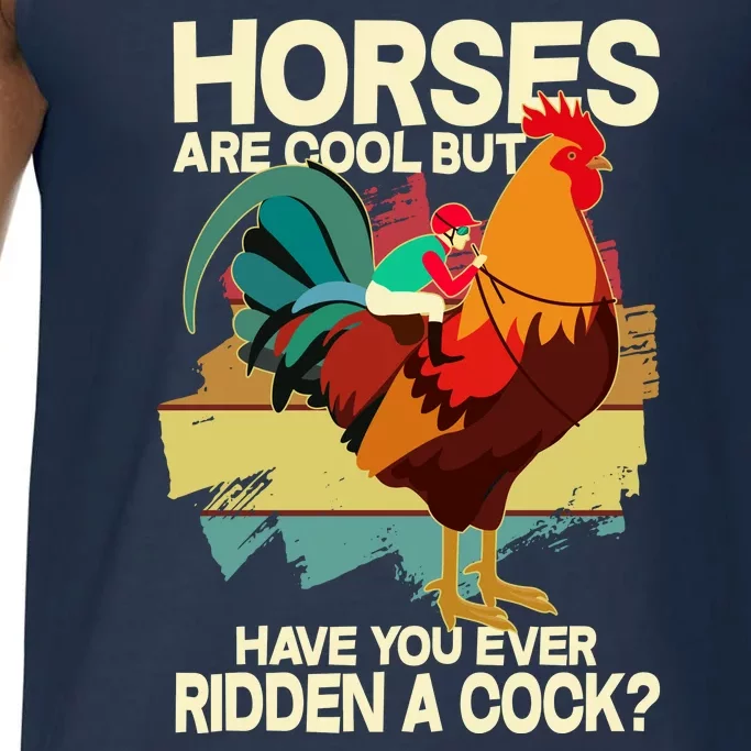 Funny Horses Are Cool But Have You Ever Ridden A Cock Comfort Colors® Tank Top