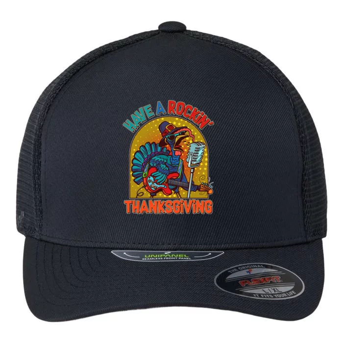 Funny Have A Rockin' Thanksgiving Rocker Turkey Flexfit Unipanel Trucker Cap