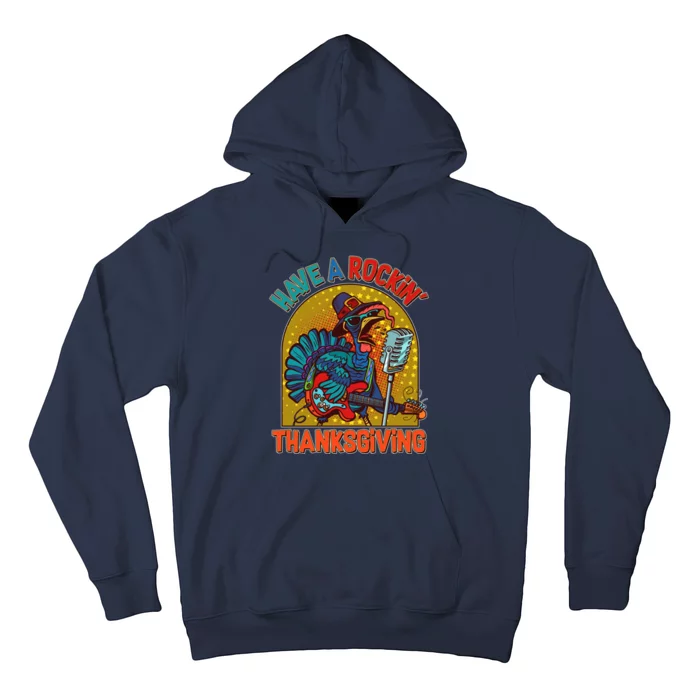 Funny Have A Rockin' Thanksgiving Rocker Turkey Hoodie