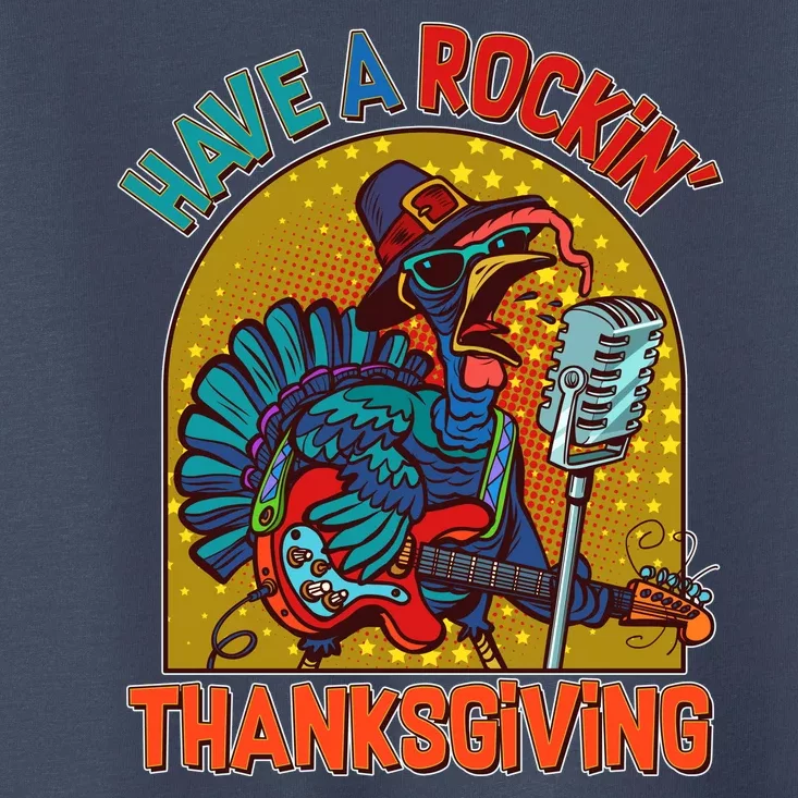 Funny Have A Rockin' Thanksgiving Rocker Turkey Toddler T-Shirt