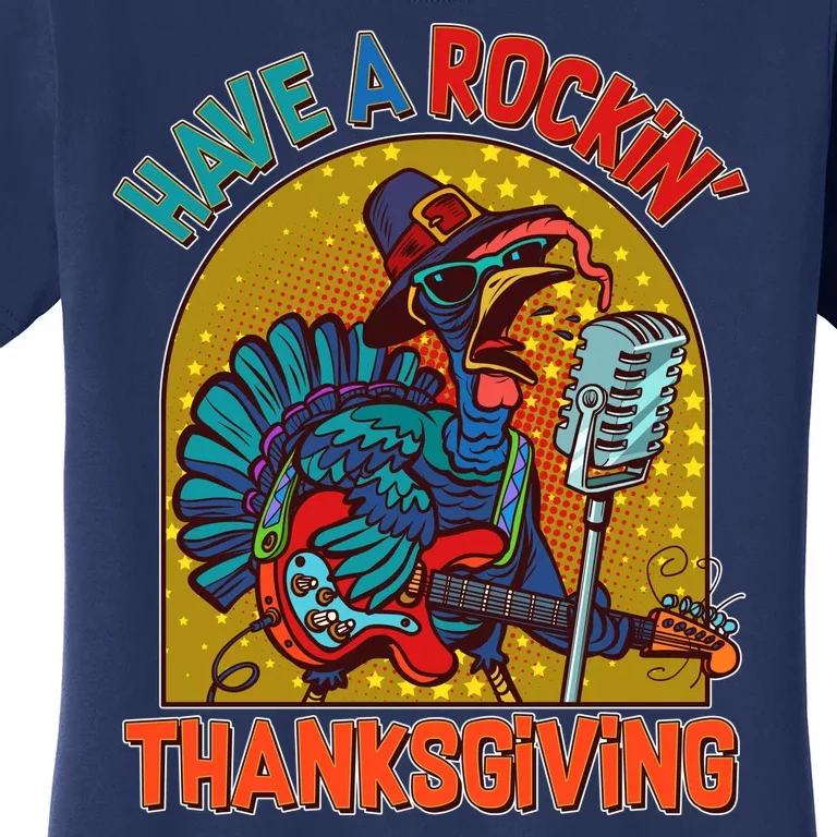 Funny Have A Rockin' Thanksgiving Rocker Turkey Women's T-Shirt