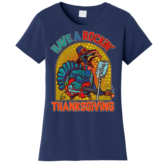 Funny Have A Rockin' Thanksgiving Rocker Turkey Women's T-Shirt