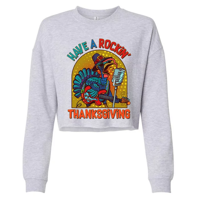 Funny Have A Rockin' Thanksgiving Rocker Turkey Cropped Pullover Crew