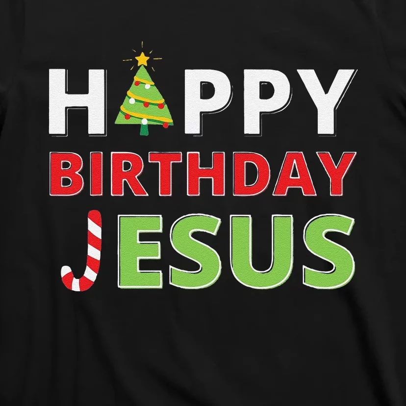 Funny Happy Birthday Jesus Funny Christian Christmas T-Shirt