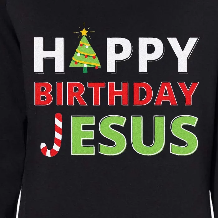 Funny Happy Birthday Jesus Funny Christian Christmas Womens California Wash Sweatshirt