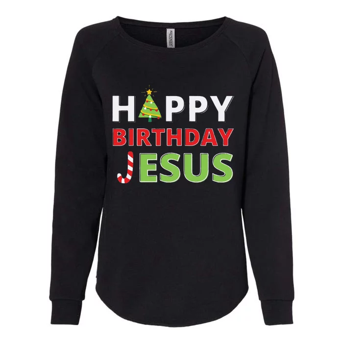 Funny Happy Birthday Jesus Funny Christian Christmas Womens California Wash Sweatshirt