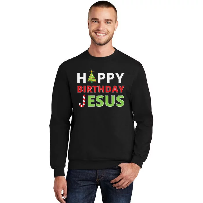 Funny Happy Birthday Jesus Funny Christian Christmas Tall Sweatshirt