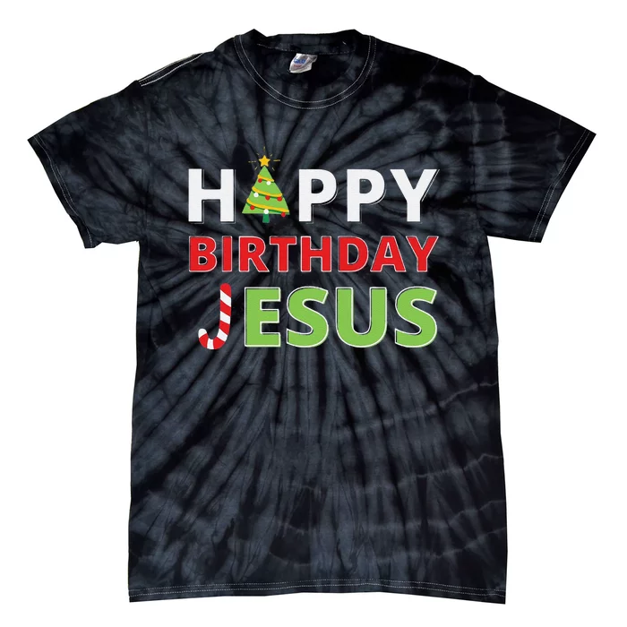 Funny Happy Birthday Jesus Funny Christian Christmas Tie-Dye T-Shirt