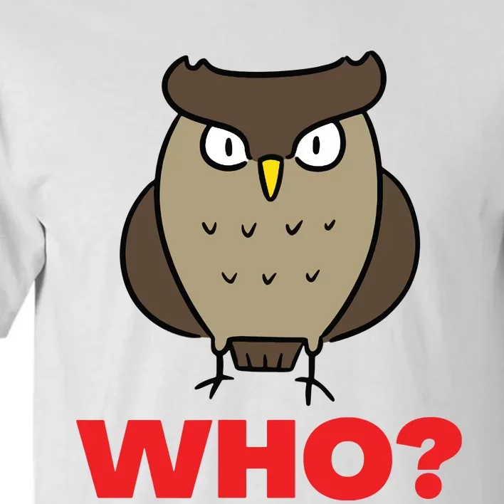 Funny Hoot Barred Barn Screech Owl Owlet Wise Bird WHO HOO Tall T-Shirt