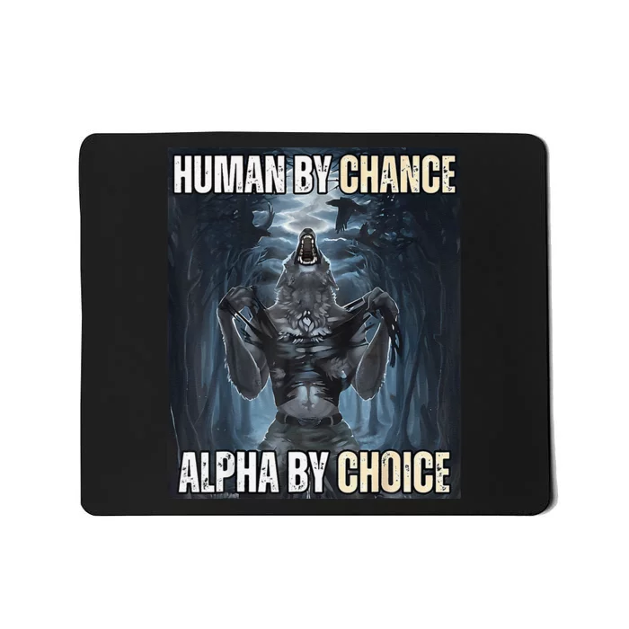 Funny Human By Chance Alpha By Choice Gift Mousepad